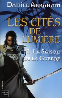 Les cites de lumiere - tome 3 la saison de la guerre - vol03