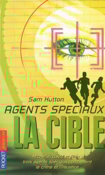 Agents speciaux t.2 - la cible