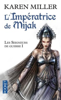 Les Seigneurs De Guerre T01 L'Imperatrice De Mijak