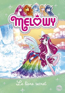 Mélowy Tome 6 : le livre secret