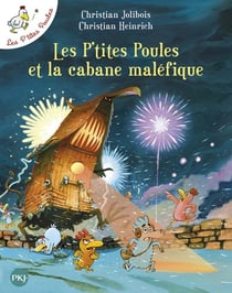 Les P'tites Poules Tome 15 : les P'tites Poules et la cabane maléfique