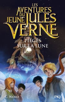Les aventures du jeune Jules Verne Tome 5 : piégés sur la lune