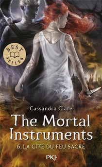 The mortal instruments - la cité des ténèbres Tome 6 : La cité du feu sacré