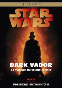 Star Wars - Légendes - Intégrale Dark Vador : Le Labyrinthe du mal - L'Ascension de Dark Vador - La Revanche des Sith