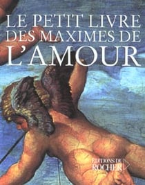 Le petit livre des maximes de l'amour