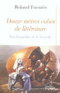 Douze metres cubes de litterature : prix promethee de la nouvelle
