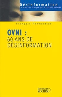 OVNI : 60 ans de désinformation : 60 ans de désinformation