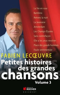 Petites histoires des grandes chansons Tome 3