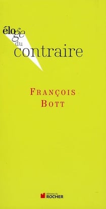 ELOGE DE : contraire