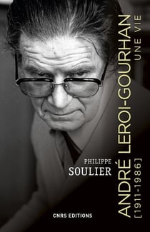 André Leroi-Gourhan - une vie (1911-1986)