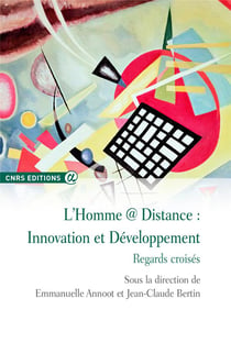 L'homme @ distance : innovation et développement - regards croisés