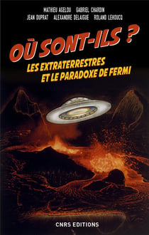 Où sont-ils ? les extraterrestres et le paradoxe de Fermi