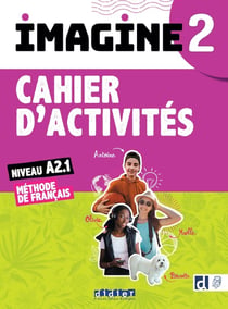 Imagine 2 - FLE - cahier d'activités - A2.1