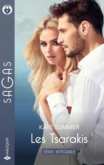Les Tsarakis Tomes 1 à 3 : L'héritier de Sacha Tsarakis - Un désir interdit - Son ennemi pour amant