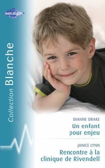Un enfant pour enjeu - rencontre à la clinique de Rivendell