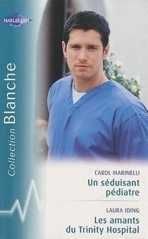 Un séduisant pédiatre - les amants du Trinity hospital