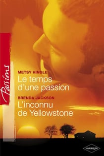 Le temps d'une passion - l'inconnu de Yellowstone