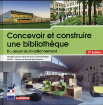 Concevoir et construire : concevoir et construire une bibliothèque - du projet à la réalisation