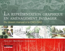 La représentation graphique en aménagement paysager - du dessin manuel à la CAO-DAO