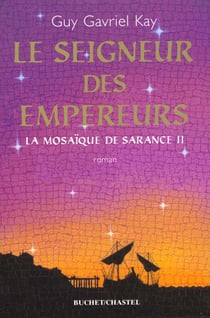 La mosaique de sarance t2 le seigneur des empereurs