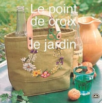Le point de croix et le jardin