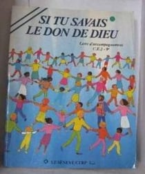 Si tu savais le don de Dieu - CE12 - animateur