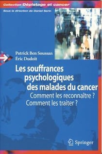 Les souffrances psychologiques des malades du cancer : Comment les reconnaître, comment les traiter?