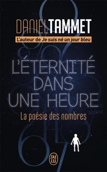 L'éternité dans une heure - la poésie des nombres