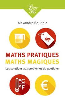 Maths pratiques, maths magiques - les mathématiques appliquées au quotidien