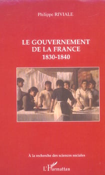 Le gouvernement de la France : 1830-1840