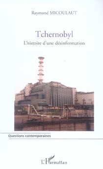 Tchernobyl - l'histoire d'une desinformation
