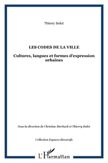 Les codes de la ville - cultures, langues et formes d'expression urbaines