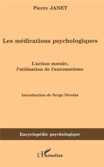 Les médications psychologiques : l'action morale, l'utilisation de l'automatisme