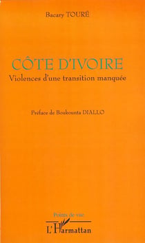 Côte d'Ivoire - violences d'une transition manquée