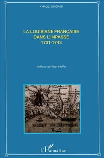 Louisiane Francaise - dans l'impasse 1731-1743