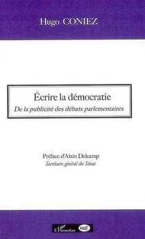 Écrire la démocratie - de la publicité des débats parlementaires