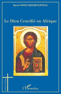 Le dieu crucifié en Afrique