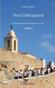 Chroniques d'une invitation à la vie t.4 - vers celui qui est