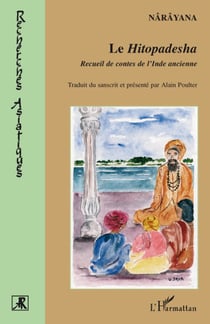 Le hitopadesha - recueil de contes de l'Inde ancienne