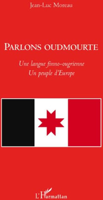 Parlons oudmourte - une langue finno-ougrienne - un peuple d'Europe