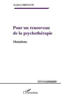 Pour un renouveau de la psychothérapie - mutations