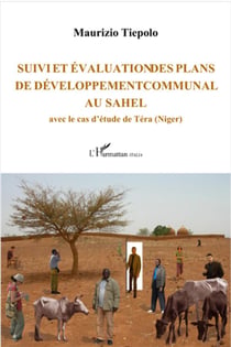 Suivi et évaluation des plans de développement communal au sahel - avec le cas d'étude de téra (niger)
