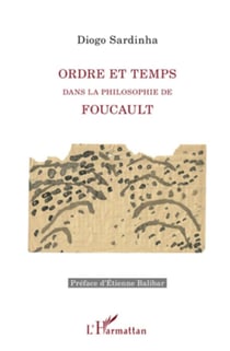 Ordre et temps - dans la philosophie de Foucault