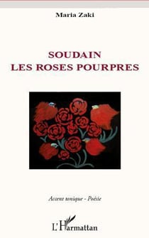 Soudain les roses pourpres