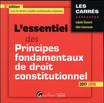 L'essentiel des principes fondamentaux de droit constitutionnel (édition 2017/2018)