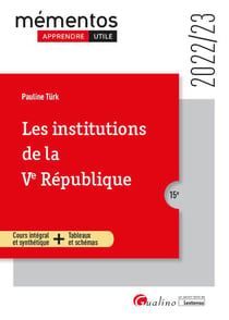 Les institutions de la Ve République : cours intégral et synthétique - tableaux et schémas (15e édition)