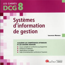 DCG 8 systèmes d'information de gestion : cours et applications corrigées (7e édition)