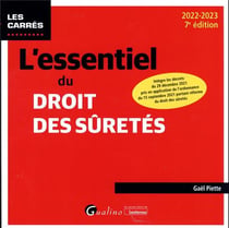 L'essentiel du droit des sûretés : intègre les décrets du 29 décembre 2021 pris en application de l'ordonnance du 15 septembre 2021 portant réforme du droit des sûretés (7e édition)
