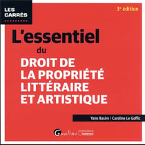 L'essentiel du droit de la propriété littéraire et artistique (3e édition)
