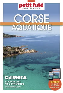 Guide Corse Aquatique 2024/2025 Carnet Petit Futé